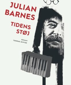 Tidens Støj - Julian Barnes - Bog