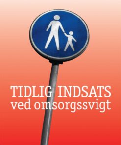 Tidlig indsats ved omsorgssvigt (E-bog)