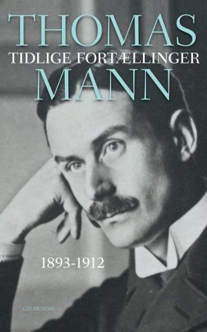 Tidlige Fortællinger - Thomas Mann - Bog