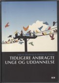 Tidligere Anbragte Unge Og Uddannelse - Inge M. Bryderup - Bog