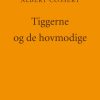 Tiggerne Og De Hovmodige - Albert Cossery - Bog