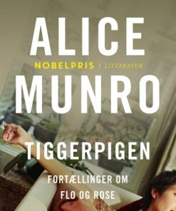 Tiggerpigen - Alice Munro - Bog