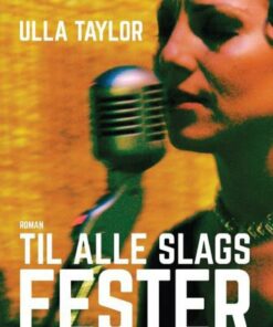 Til Alle Slags Fest - Ulla Taylor - Bog