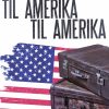 Til Amerika - til Amerika (E-bog)