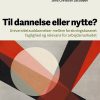 Til Dannelse Eller Nytte? - Hanne Leth Andersen - Bog