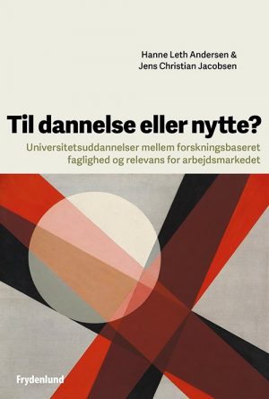 Til Dannelse Eller Nytte? - Hanne Leth Andersen - Bog