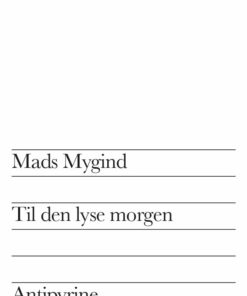 Til Den Lyse Morgen - Mads Mygind - Bog