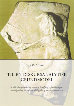 Til En Diskursanalystisk Grundmodel - Ole Strøm - Bog