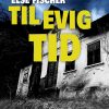 Til Evig Tid - Else Fischer - Bog