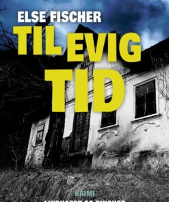 Til Evig Tid - Else Fischer - Bog