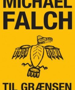 Til Grænsen - Michael Falch - Bog
