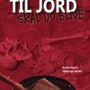 Til Jord Skal Du Blive - Steen Lassen - Bog