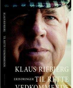Til Rette Vedkommende - Klaus Rifbjerg - Bog