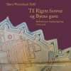Til Rigets Forsvar Og Byens Gavn - Bjørn Westerbeek Dahl - Bog