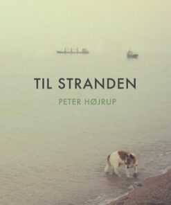 Til Stranden - Peter Højrup - Bog