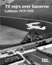 Til Vejrs Over Banerne - Morten Flindt Larsen - Bog