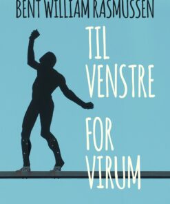 Til Venstre For Virum - Bent William Rasmussen - Bog