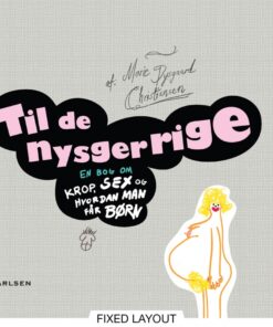 Til de nysgerrige: En bog om krop, sex og hvordan man får børn (E-bog)
