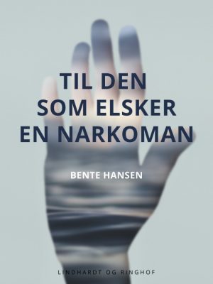 Til den som elsker en narkoman (E-bog)