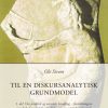 Til en diskursanalystisk grundmodel (Bog)