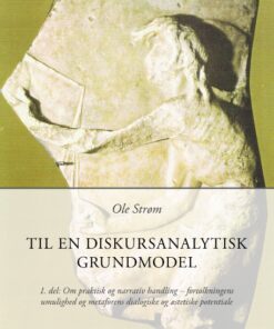 Til en diskursanalystisk grundmodel (Bog)