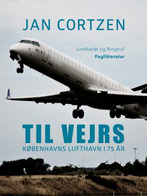 Til vejrs. Københavns Lufthavn i 75 år (E-bog)