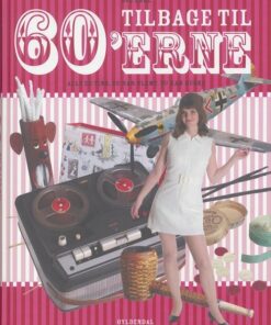 Tilbage Til 60erne - Ove Dahl - Bog