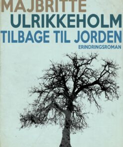 Tilbage Til Jorden - Majbritte Ulrikkeholm - Bog
