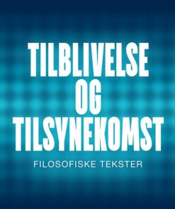 Tilblivelse Og Tilsynekomst - Brian Degn Mårtensson - Bog