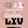 Tilde 1 - Overlevelsesguide til det perfekte liv ( ... eller måske til komplet kaos) (Bog)