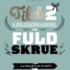 Tilde 2 - Kærlighedskarrusel for fuld skrue (... eller sådan får du ikke en kæreste) (E-bog)