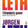 Tilfældets Gaver - Jørgen Leth - Bog