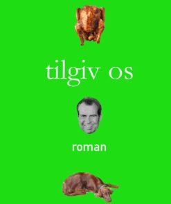 Tilgiv Os - A.m. Homes - Bog