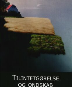 Tilintetgørelse Og Ondskab - Mogens Karlsen - Bog