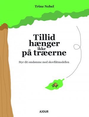 Tillid Hænger Ikke På Træerne - Trine Nebel - Bog