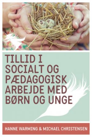 Tillid i socialt og pædagogisk arbejde med børn og unge (Bog)