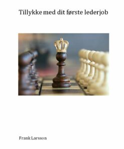Tillykke Med Dit Første Lederjob - Frank Larsson - Bog
