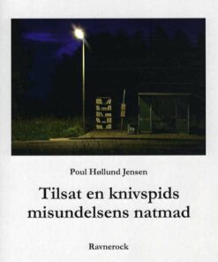 Tilsat En Knivspids Misundelsens Natmad - Poul Høllund Jensen - Bog