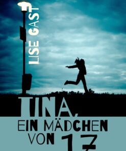 Tina, ein Mädchen von 17 (E-bog)