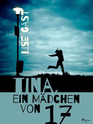 Tina, ein Mädchen von 17 (E-bog)