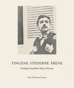 Tingene Stederne årene - Line Petersen Larsen - Bog