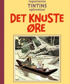 Tintin - Det Knuste øre - Hergé - Tegneserie
