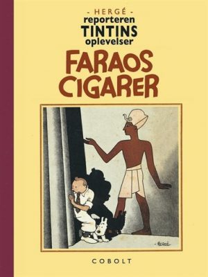 Tintin - Faraos Cigarer - Hergé - Tegneserie