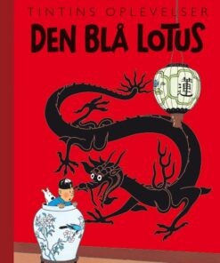 Tintins Oplevelser: Den Blå Lotus - Hergé - Tegneserie