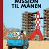 Tintins Oplevelser: Mission Til Månen - Hergé - Tegneserie