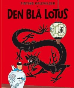 Tintins Oplevelser Standardudgave: Den Blå Lotus -, Ny Oversættelse - Hergé - Tegneserie