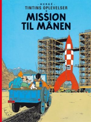 Tintins Oplevelser Standardudgave: Mission Til Månen -, Ny Oversættelse - Hergé - Tegneserie