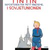 Tintins oplevelser: Tintin i Sovjetunionen - reporteren fra (Bog)