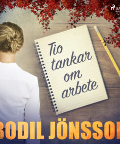 Tio tankar om arbete (Lydbog)