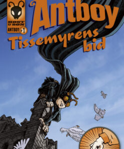 Tissemyrens bid. Antboy 1 (E-bog)